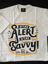 Load image into Gallery viewer, Stay Savvy, Stay Alert Oversized Graphic Tee
